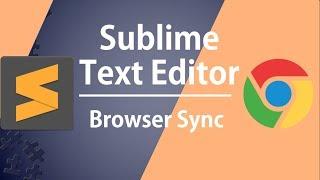 Browser Sync on Sublime Text Editor  || Live Browser || Browser Refresh