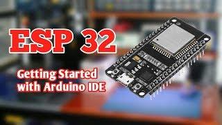 ESP 32 Getting Started with Arduino IDE