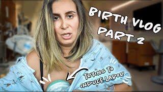 Water Broke but NO contractions! Birth Vlog 2 | Labor and Delivery