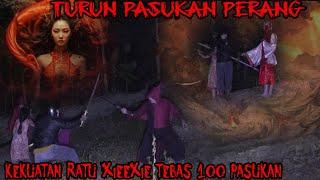 KESAKTIAN SANG RATU XΪEXΪἝ-100 PASUKAN LENYAP DALAM SEKEJAP MATA