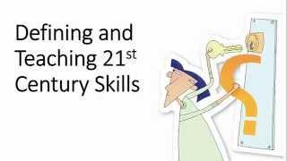 Defining and Teaching 21st Century Skills