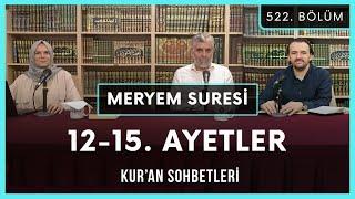 Meryem Suresi 12-15. Ayetler | Kur'an Sohbetleri