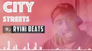 Tupac Type Beat "City Streets" [Hip-Hop/Rap Instrumental 2017]