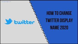 how to change twitter display name 2020