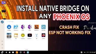 How to install native bridge on any Phoenix os || Esp not working in phoenix os error fix ||