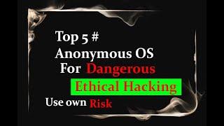 Top 5 Anonymous OS