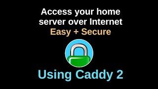 Self-hosted Server accessible over Internet - EASY with Caddy 2!