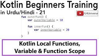 Kotlin for Beginners-21 | Kotlin Local Functions, Variable & Function Scope  | U4Universe