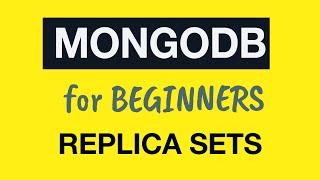 MongoDB Tutorial for Absolute Beginners :  35 What is MongoDB Replica Set?