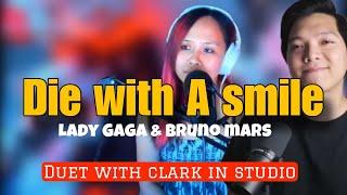 Die With A Smile - duet with Clark In Studio @ClarkInStudio #trend #coversong #duet