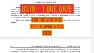 GSTR - 1 filling due date for the month of MAR 20, April 20 & May 2020