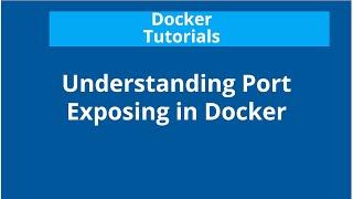 Docker Tutorials - how to Expose Ports from a Docker Container | DevOps Tutorials