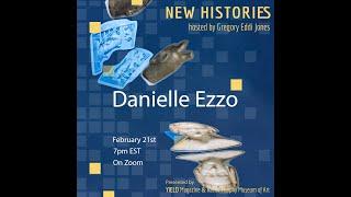 New Histories | Danielle Ezzo