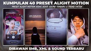 KUMPULAN 40 PRESET ALIGHT MOTION KECE TERBARU 2024 TREND JJ VIRAL TIK TOK DIBAWAH 5MB