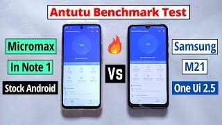 Micromax In Note 1 Vs Samsung M21 Antutu Benchmark Test || One ui 2.5 vs Stock Android