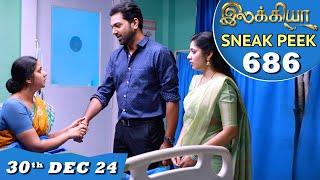 Ilakkiya Serial | EP 686 Sneak Peek | 30th Dec 2024 | Shambhavy | Nandan | Sushma Nair