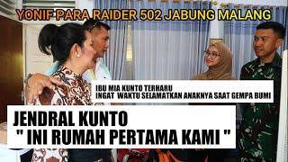 JENDRAL KUNTO " INI RUMAH PERTAMA KAMI " IBU MIA KUNTO TERHARU | YONIF PARA RAIDER 502 JABUNG MALANG