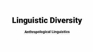 Linguistic Diversity. Factors Contributing to Linguistic Diversity.