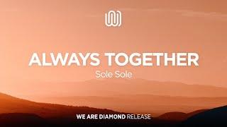 Sole Sole - Always Together