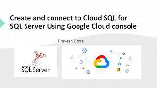 How to create and connect to a SQL Server instance using the GCP console | SQL server Google Cloud