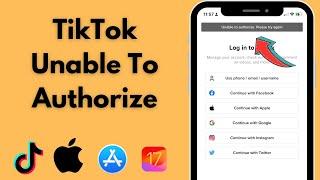 Fixed: TikTok Unable To Authorize Please Try Again iPhone | TikTok Login Problem iPhone