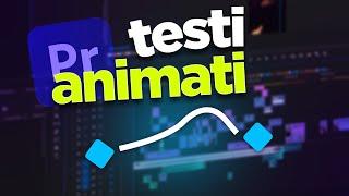 CREA TESTI ANIMATI CON PREMIERE PRO! FACILE E VELOCE