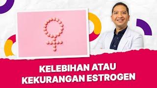 Penting untuk Wanita! Ketahui Cara Mengatasi Kekurangan dan Kelebihan   Hormon Estrogen