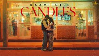 CANDLES (Official Video) Raavi Gill | Gur Sidhu |Punjabi Songs 2024