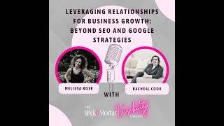 Leveraging Relationships for Business Growth: Beyond SEO and Google Strategies with Racheal Cook ...