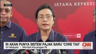 RI Akan Punya Sistem Pajak Baru 'Core Tax'