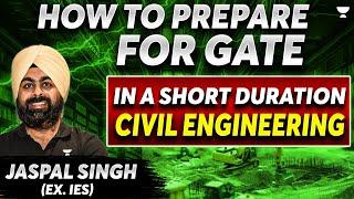 How to prepare for GATE in a short duration | Civil Engineering  | Jaspal Singh (Ex  IES)