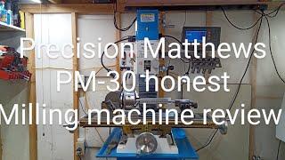 Precision Mathews PM-30 honest milling machine review @Toolmaker001