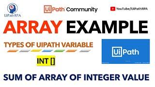 Sum of Array Of Integer Values in UiPath | Array Sum Example |Types of UiPath Variable | UiPathRPA