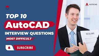 Top 10 AutoCAD Interview Questions & Answers || Most Difficult