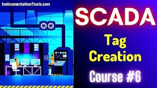 SCADA Tutorial 6 - Tag Creation in SCADA Software |  SCADA Programming