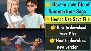 How to Save, download & use Save File in Summertime Saga || how to update Summertime Saga Game