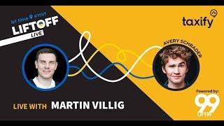 TAXIFY FOUNDER MARTIN VILLIG  | LIFT99 KYIV KICKOFF  | LIFTOFF LIVE