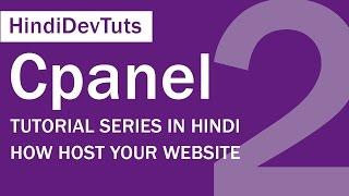 Cpanel tutorials in hindi part-02 | How to Host your website to live SERVER