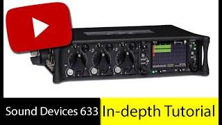 Sound Devices 633: In-depth Tutorial - Video Production Equipments | IPG Rentals