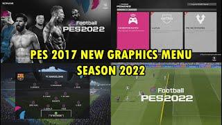 PES 2022 NEW GRAPHICS MENU FOR PES 2017 FOR ALL PATCH