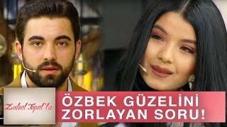 Zuhal Topal'la 169. Bölüm (HD) | Serkan, Özbek Güzeli Gülzade'ye Öyle Bir Soru Sordu ki...