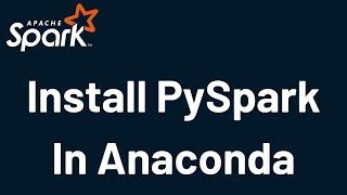 Install PySpark on Windows 10 | PySpark | Python | Anaconda | Spark