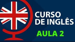 NÍVEL 0 - AULA 2 - INGLÊS PARA INICIANTES