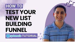 How to test your new list building funnel (video 6)