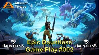 Allscan Twelve / Dauntless Game Play 002