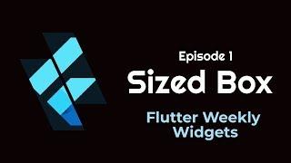 Flutter: SizedBox | Flutter Weekly Widgets | Ep 1