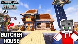 BUTCHER HOUSE !- Minecraft Survival Island Ep:213