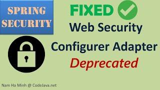 [Fixed] Spring Security WebSecurityConfigurerAdapter Deprecated