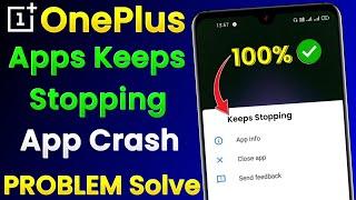 OnePlus Apps Keeps Stopping Problem | OnePlus App Crash Problem | OnePlus Apps Auto Back Problem