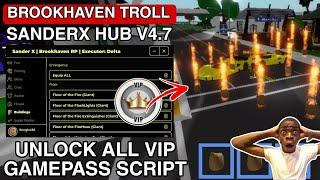 Brookhaven Troll Script SanderX HUB Unlock Vip Gamepass |Hydrogen,Fluxus,Arceus x Mobile